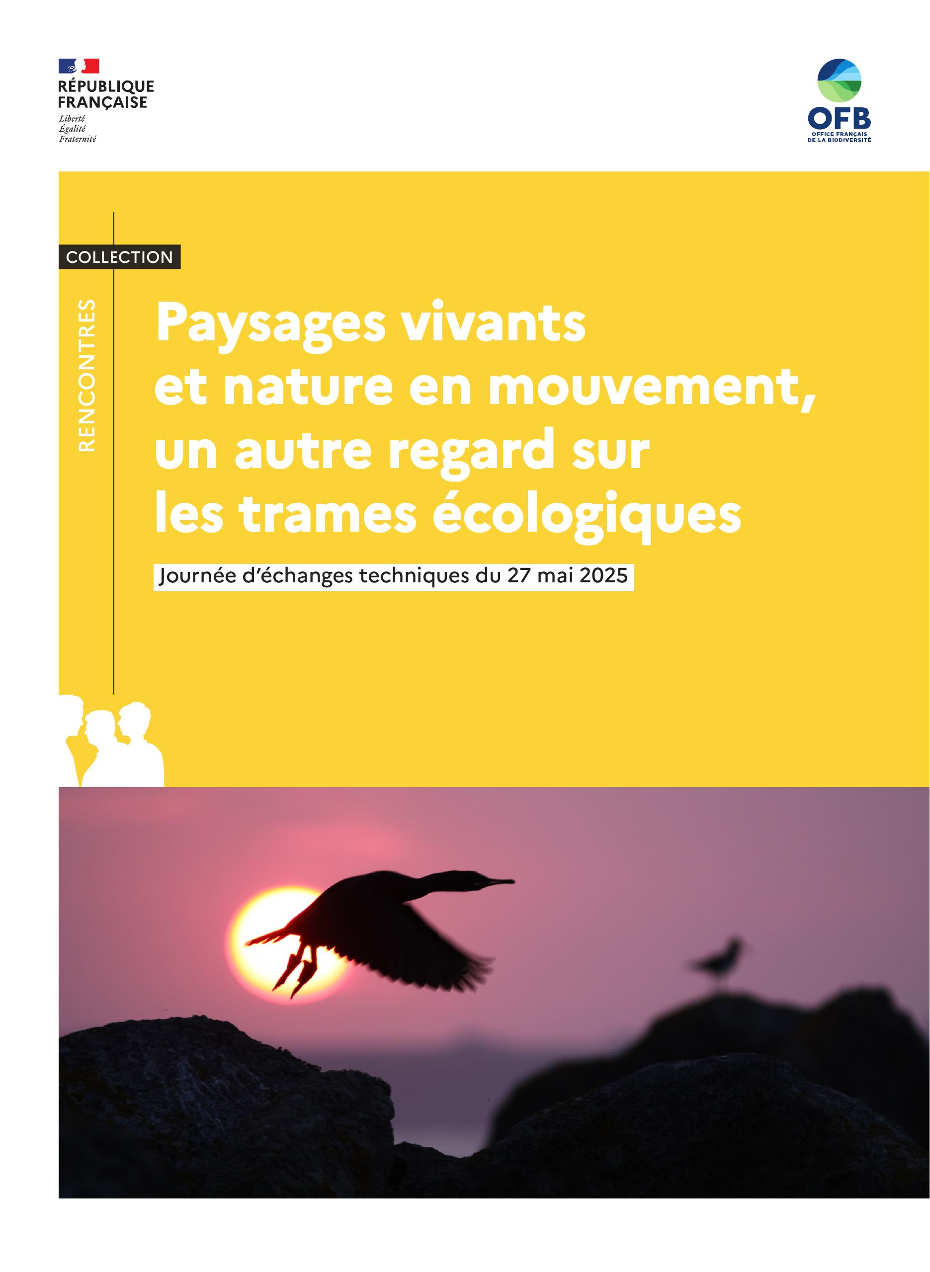 Paysages vivants et nature en mouvement, un autre regard sur les trames écologiques. Journées d&rsquo;échanges techniques du 27 mai 2025